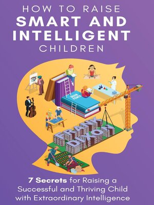 cover image of How to Raise Smart and Intelligent Children